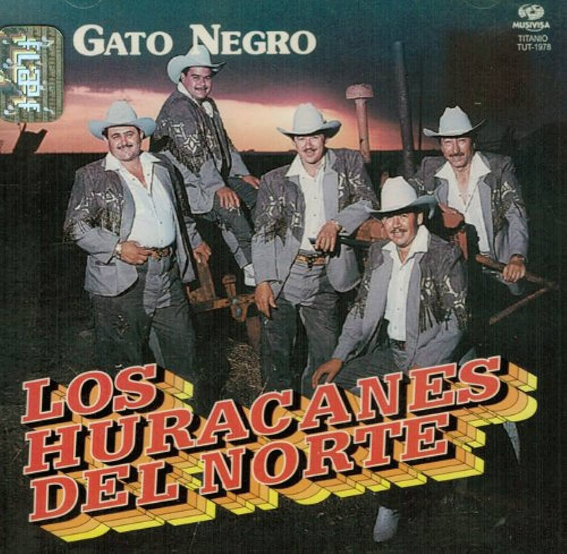 Los Huracanes Del Nort - El Gato Negro