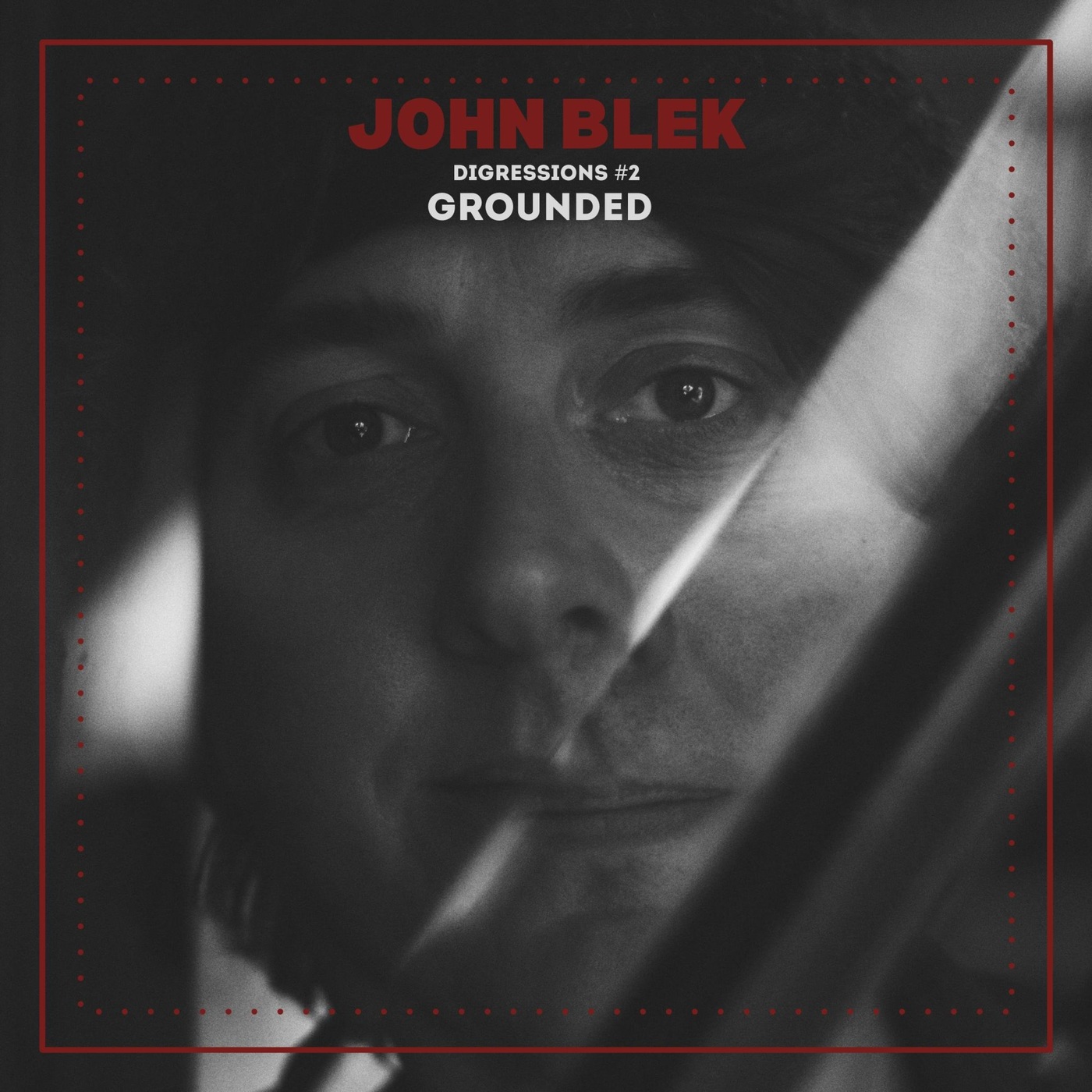John Blek - 2021 - Digressions #2 Grounded