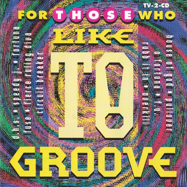 VA - For Those Who Like To Groove-2CD-1992