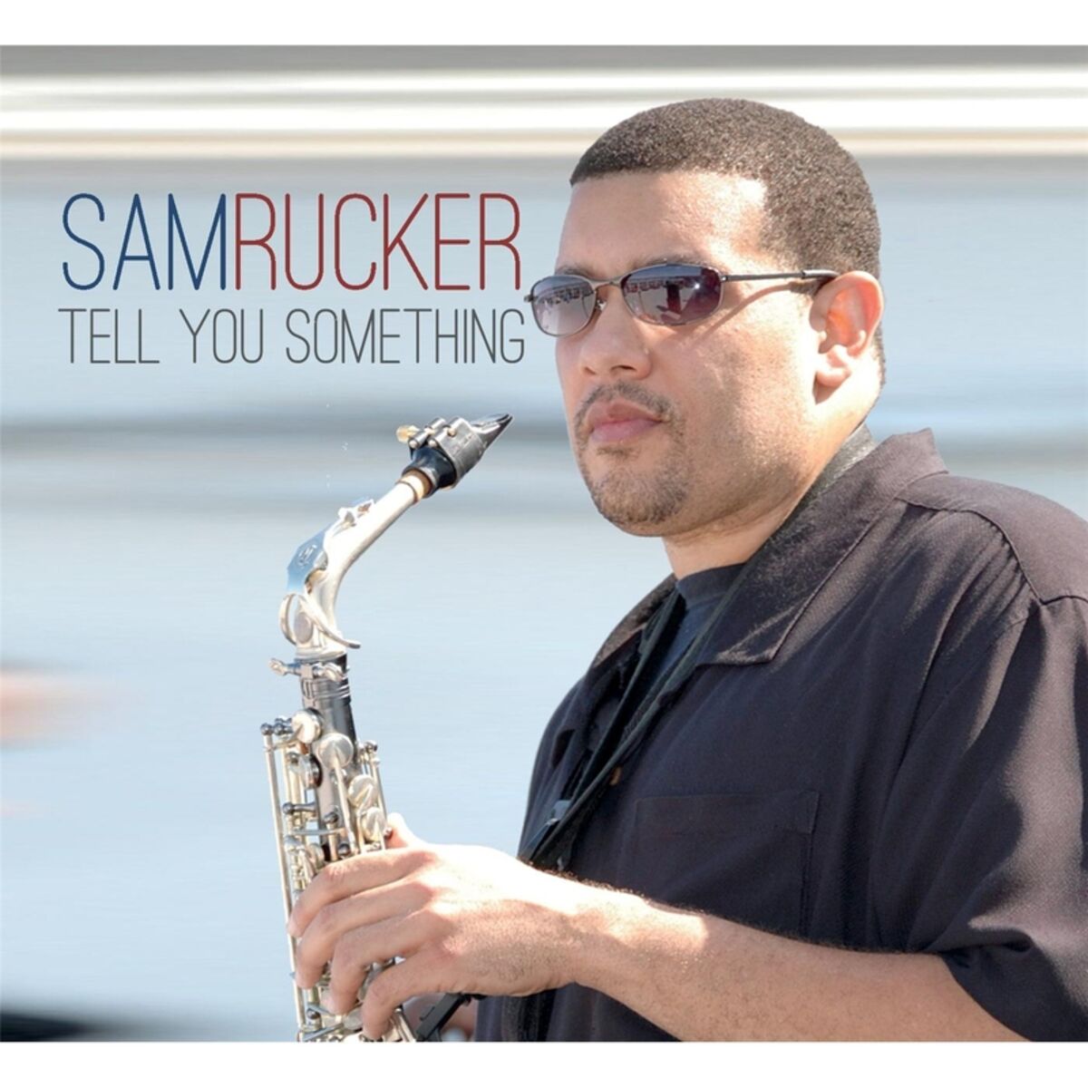 Sam Rucker-Tell You Something-WEB-2014-KNOWN