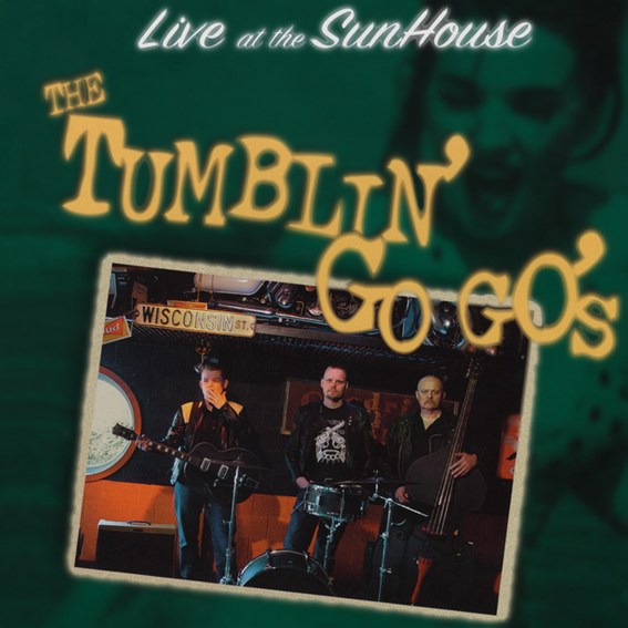 The Tumblin' Go Go's - Live At The Sunhouse