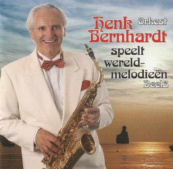 Henk Bernhardt - Speelt Wereld Melodieën - Deel 3 - 2 Cd's