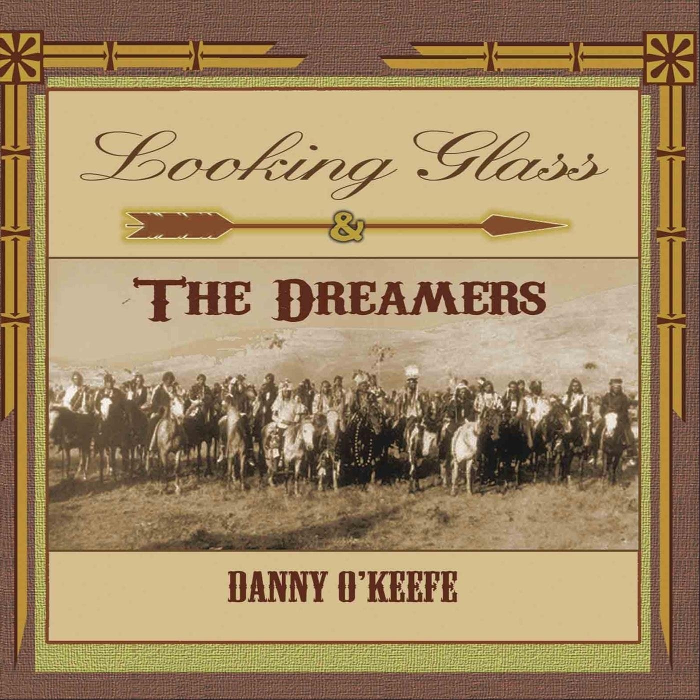Danny O'Keefe - 2020 - Looking Glass & the Dreamers