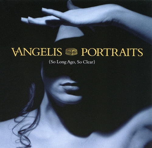 Vangelis - Portraits {So Long Ago, So Clear} (2001)