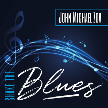 John Michael Zov - Shake the Blues (2022)