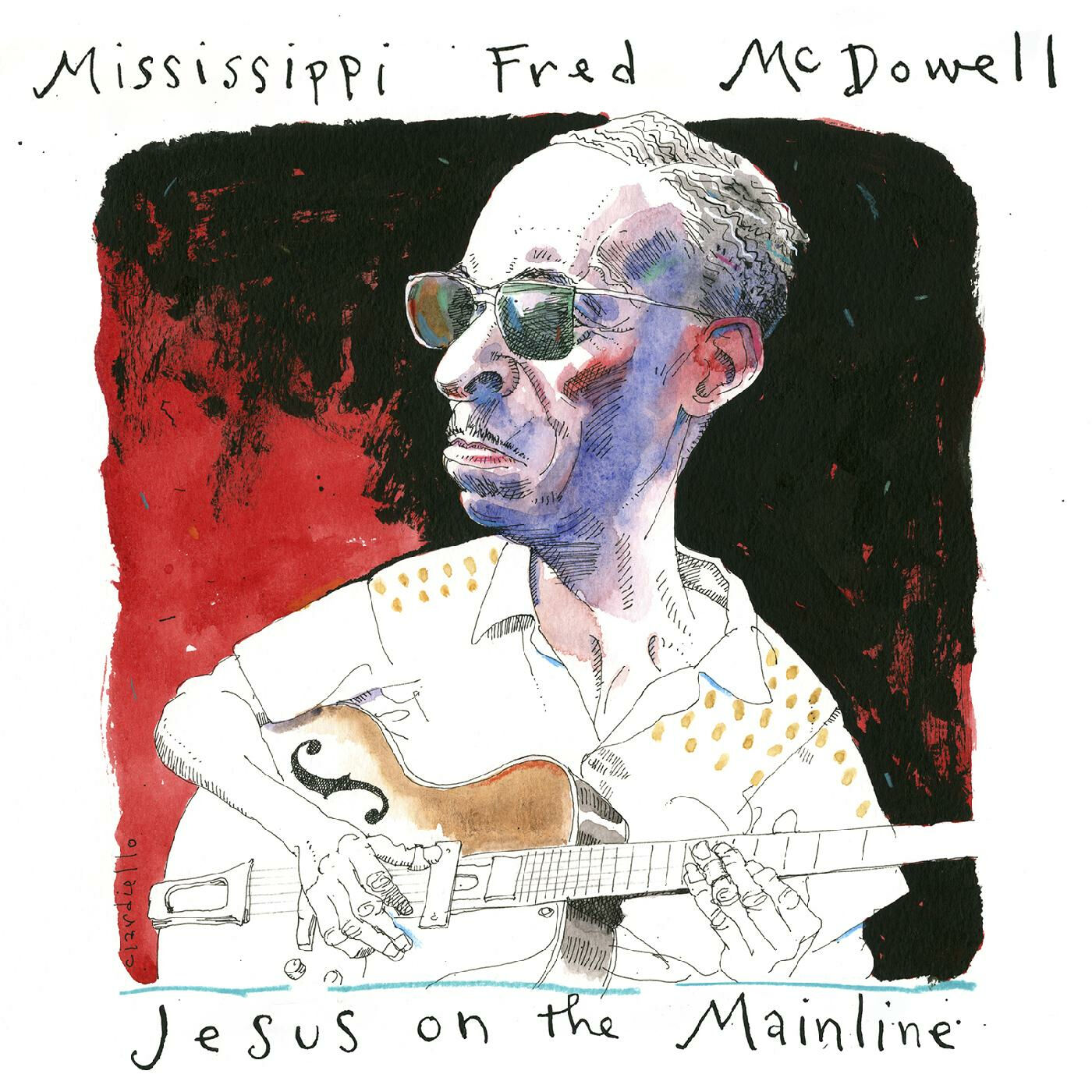 Mississippi Fred McDowell - 2023 - Jesus On The Mainline