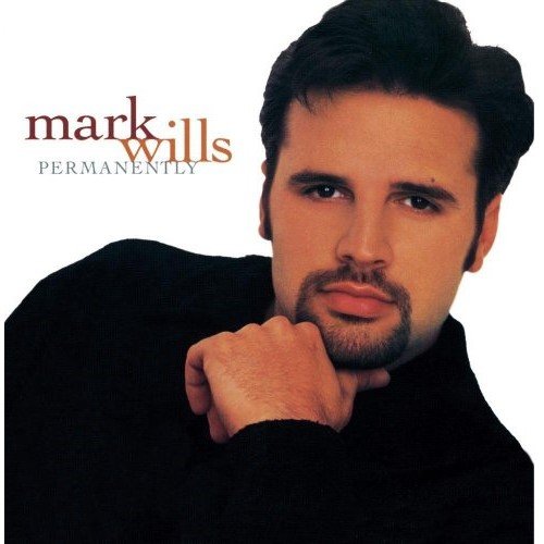 Mark Wills · Permanently (2000 · FLAC+MP3)