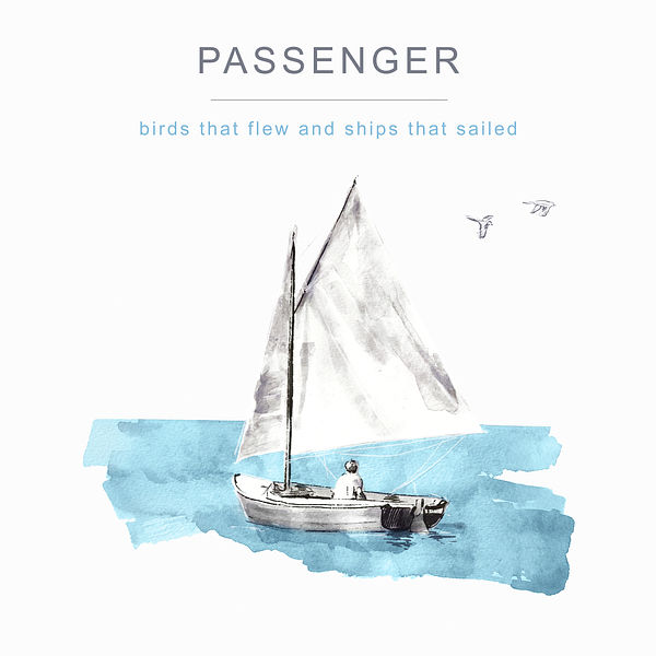 Passenger - 2022 - Birds That Flew and Ships That Sailed (24-48)