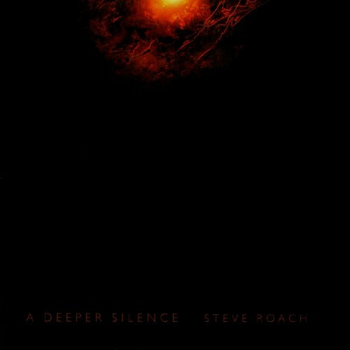 Steve Roach – A Deeper Silence (2008)