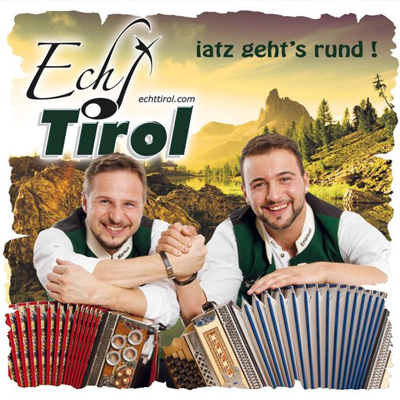 Echt Tirol - Iatz Geht's Rund - 2015