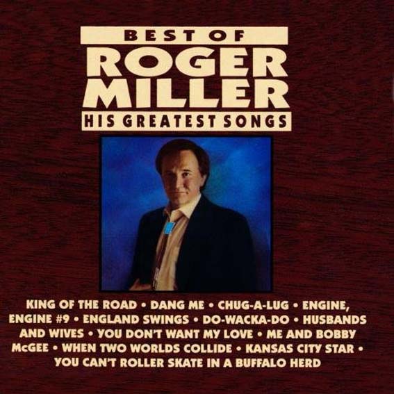 Roger Miller - Best Of Roger Miller His Greatest Songs