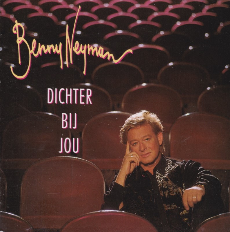 Benny Neyman - Dichter Bij Jou (1993)