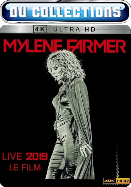 Mylène Farmer - Le Film Live 2019 [2019]- 2160p 4K Blu-ray BDMV HEVC Dolby True-HD Atmos + PCM 2.0
