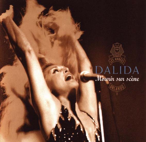 Dalida - Les Annees Orlando - Mourir Sur Scene