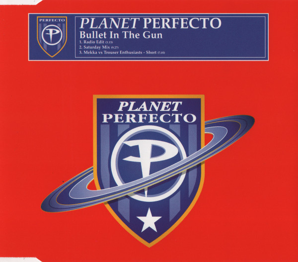 Planet Perfecto - Bullet In The Gun (1999) [CDM]