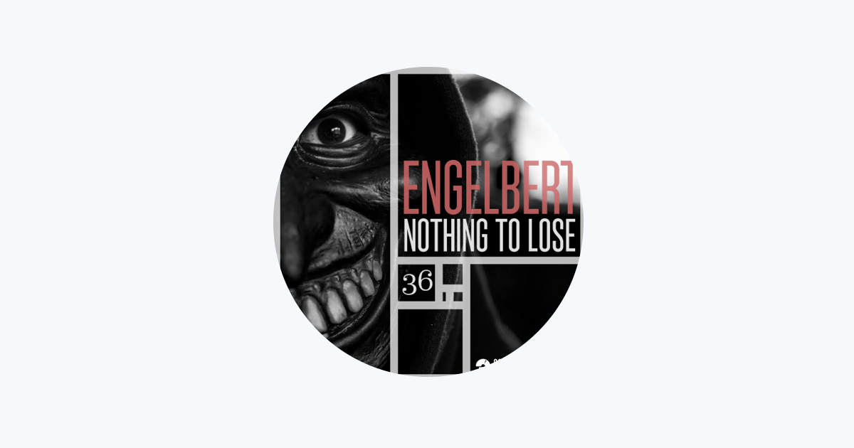 Engelbert-Nothing to Lose-(SP36)-WEB-2022-PTC