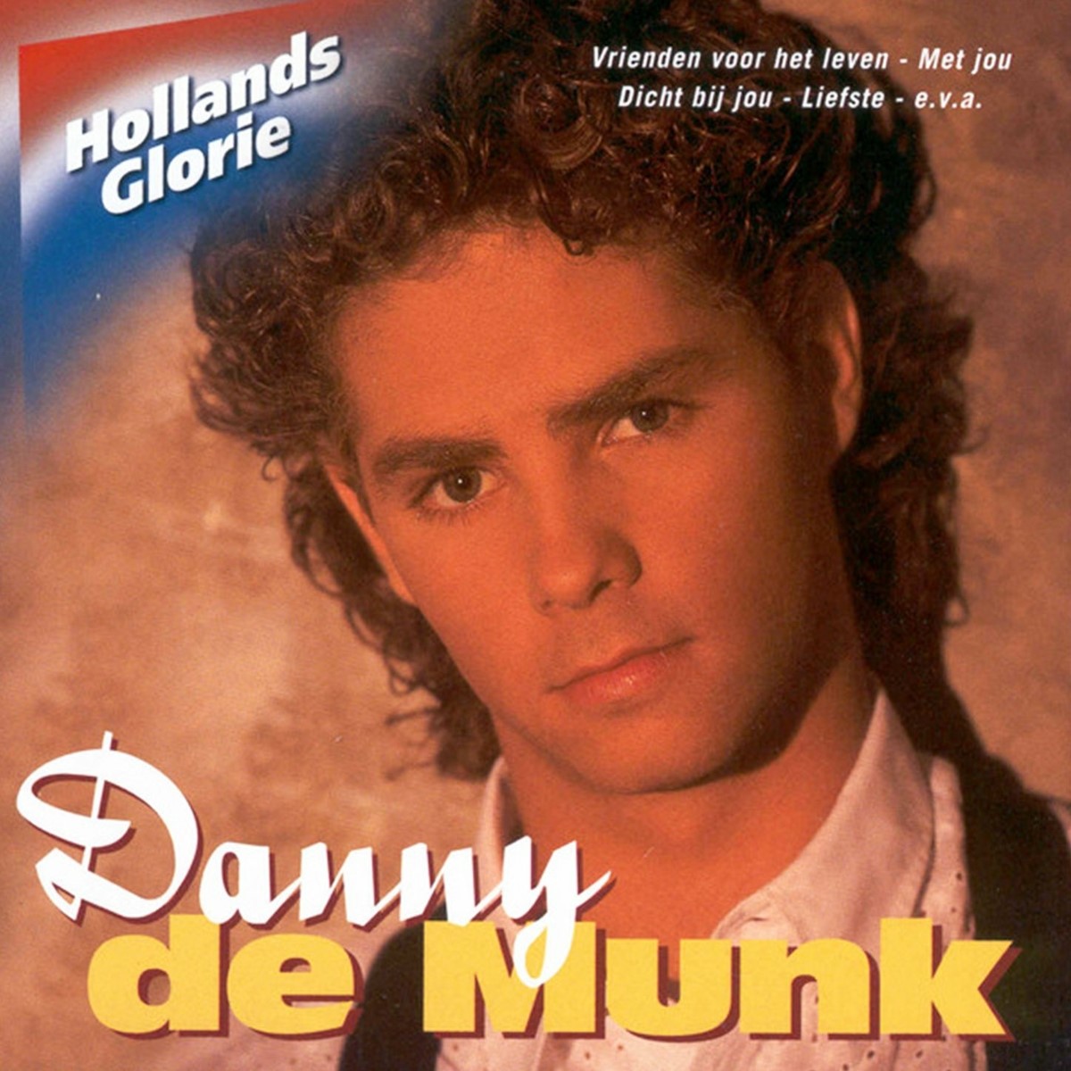 Hollands Glorie - Danny De Munk (2006)