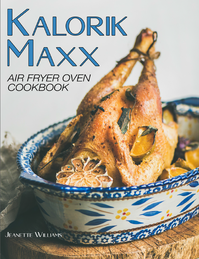 Air Fryer Oven Cookbook 200 Easy Delicious And Affordable Recipes For Beginners And Advanced Users