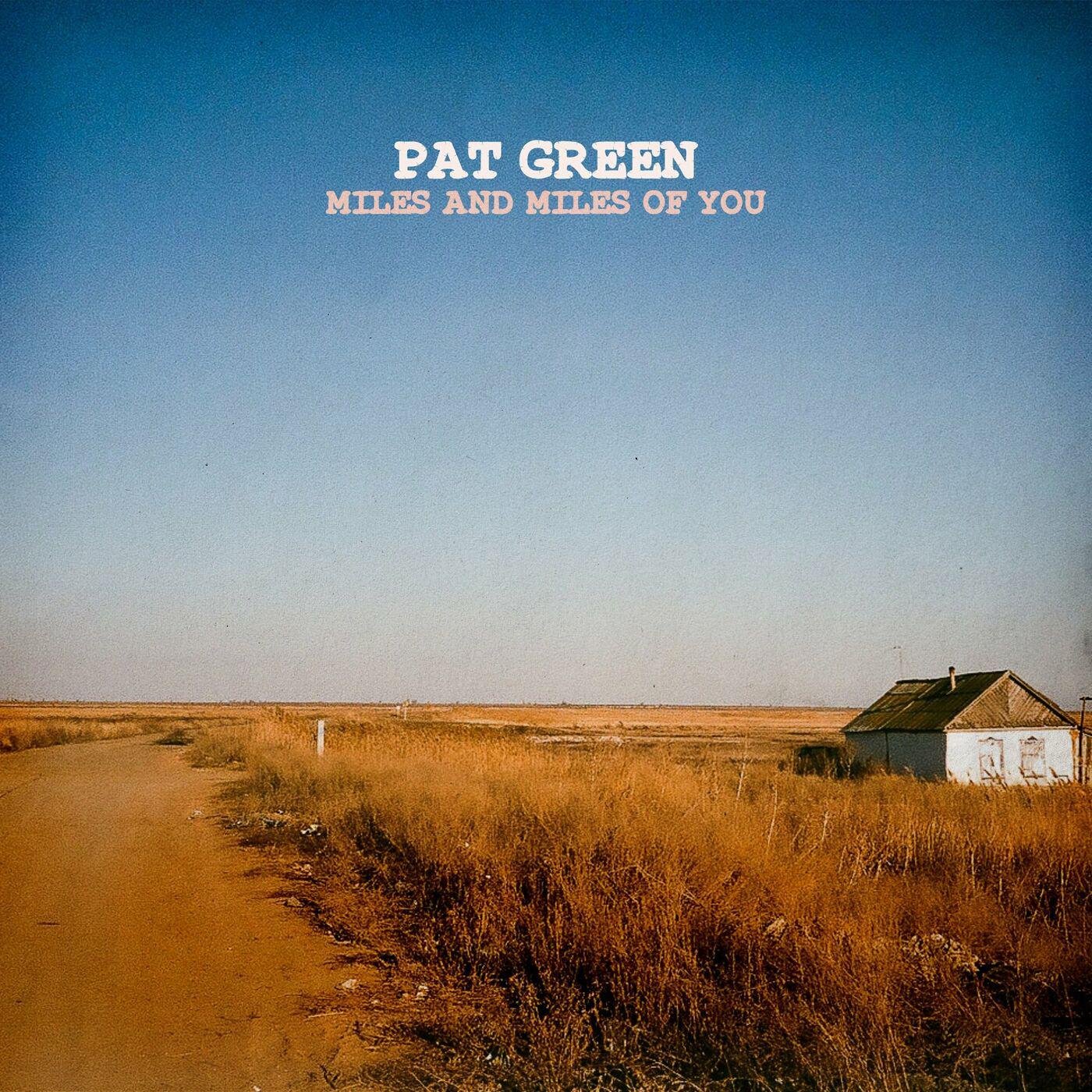 Pat Green-Miles and Miles of You-WEB-2022-ENRiCH