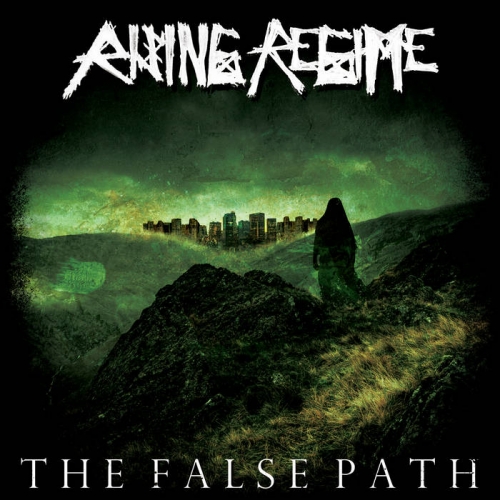 [Death Metal] Rising Regime - The False Path (2022)