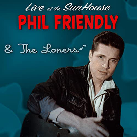Phil Friendly & The Loners - Live At The Sunhouse