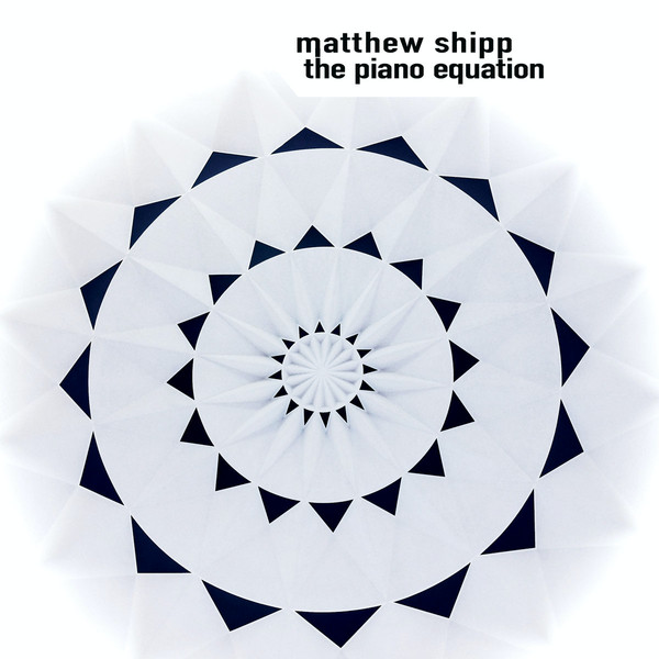 Matthew Shipp - The Piano Equation 2019