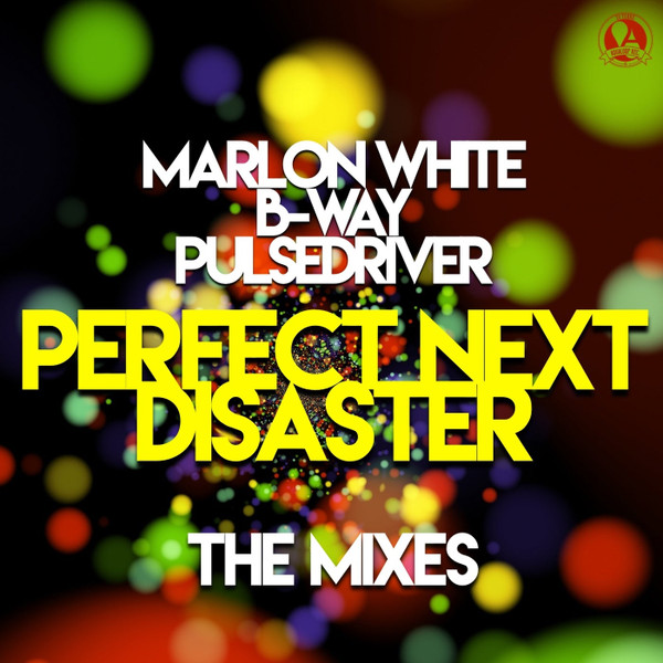 Marlon White x B-Way x Pulsedriver - Perfect Next Disaster (The Mixes)-(AQL410R)-WEB-2021-MARiBOR