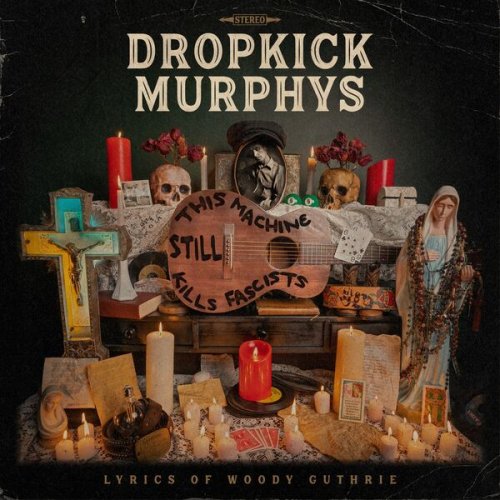 Dropkick Murphys - This Machine Still Kills Fascists (2022) FLAC + MP3