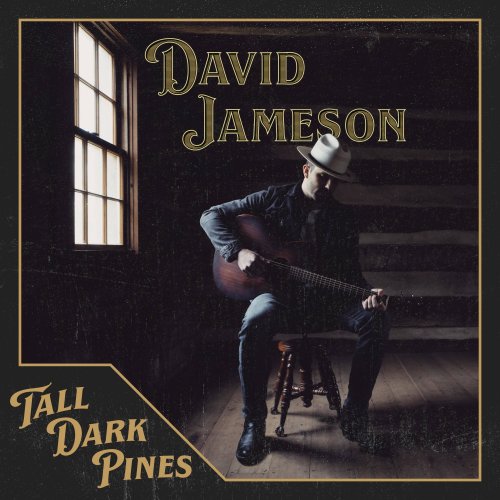 David Jameson · Tall Dark Pines (2022 · FLAC+MP3)
