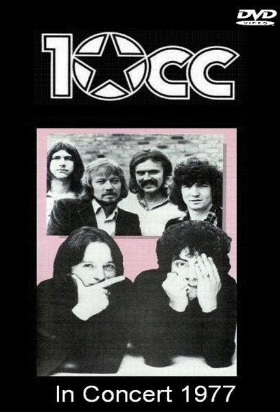 10cc - In Concert Hammersmith Odeon London 1977
