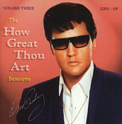 Elvis Presley - The How Great Thou Art Sessions, Vol. 3 [2001-09]