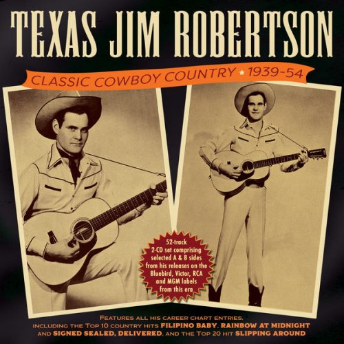 Texas Jim Robertson - Classic Cowboy Country 1939-54 [2CD] (2022)