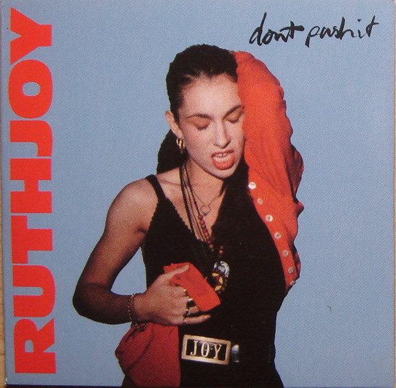 Ruth Joy - Don't Push It (1989) [3''CDM]