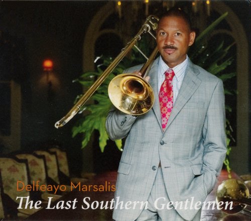 Delfeayo Marsalis Last Southern Gentleman