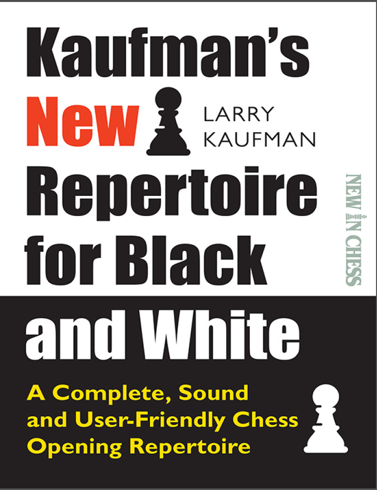Kaufman's New Repertoire for Black and White (Chess)