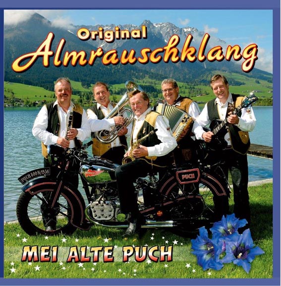 Original Almrauschklang - Mei Alte Puch