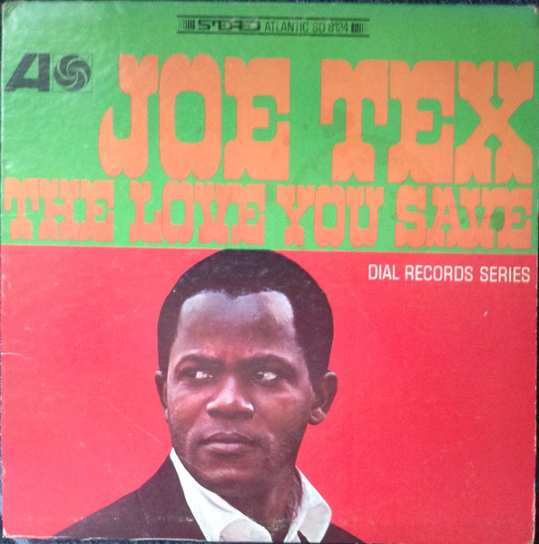 Joe Tex - The love you save