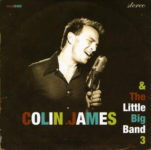 Colin James - Colin James and the Little Big Band III in DTS-HD-*HRA* ( op speciaal verZoek )