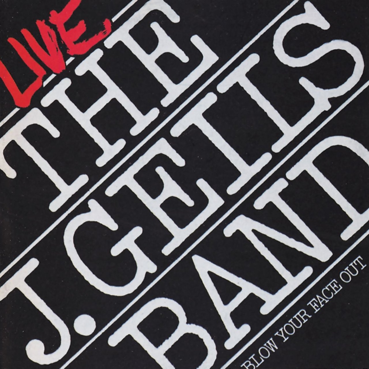 The J. Geils Band - Live- Blow Your Face Out [1976]