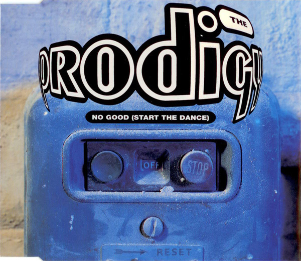 The Prodigy-No Good (Start the Dance)-(CDM)-(1994)-TPO