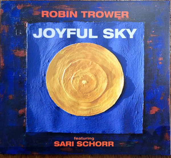Robin Trower - 2023 Joyful Sky