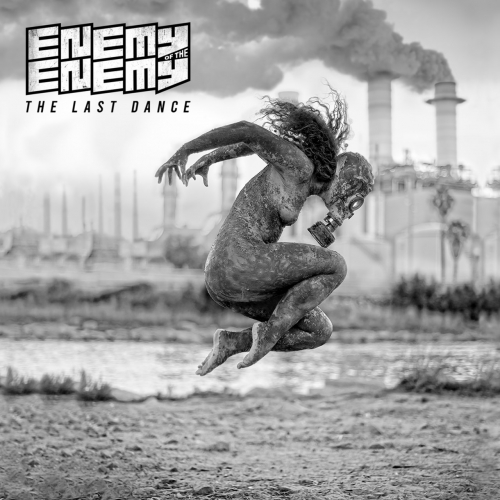 [Alt Metal] Enemy of the Enemy - The Last Dance (2022)