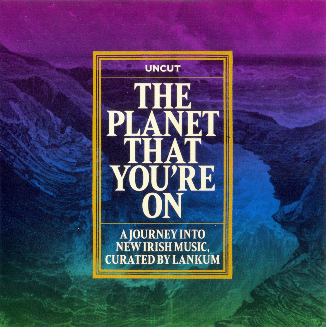 VA - The Planet That You’re On - 2023 - A Journey Into New Irish Music