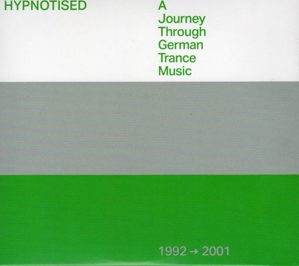 Hypnotised A Journey Through german Trance Music 1992-2001
