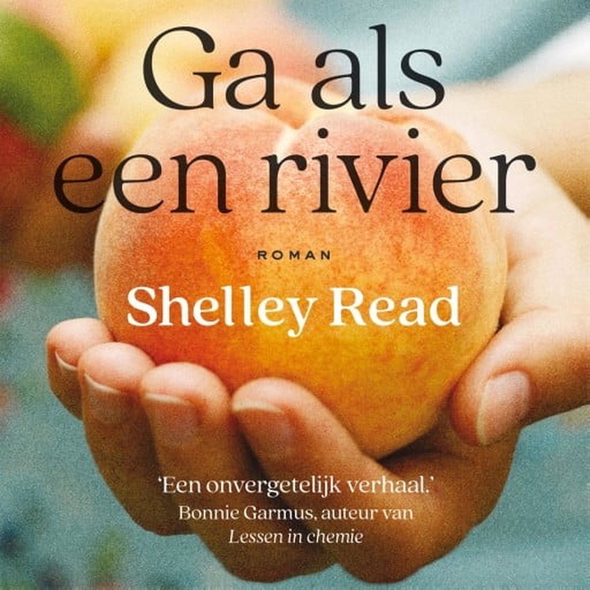 Read, Shelley - Ga als een rivier
