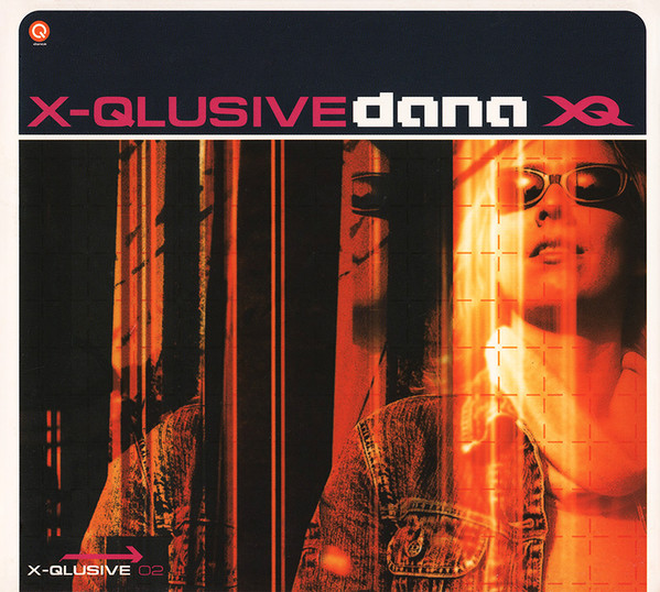 X-Qlusive Dana (2003)