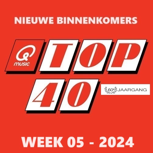 TOP 40 - NIEUWE BINNENKOMERS - WEEK 05 - 2024 In FLAC en MP3 + Hoesjes