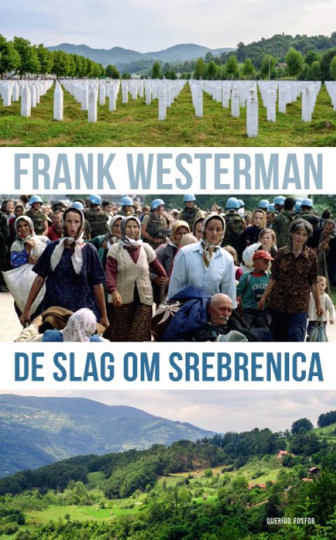 Westerman, Frank - De slag om Srebrenica