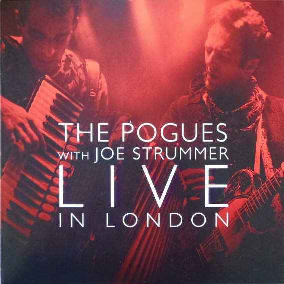 The Pogues With Joe Strummer - Live In London 1991