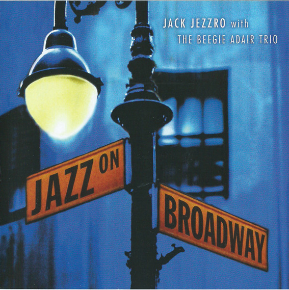 Jack Jezzro With Beegie Adair Trio - Jazz On Broadway